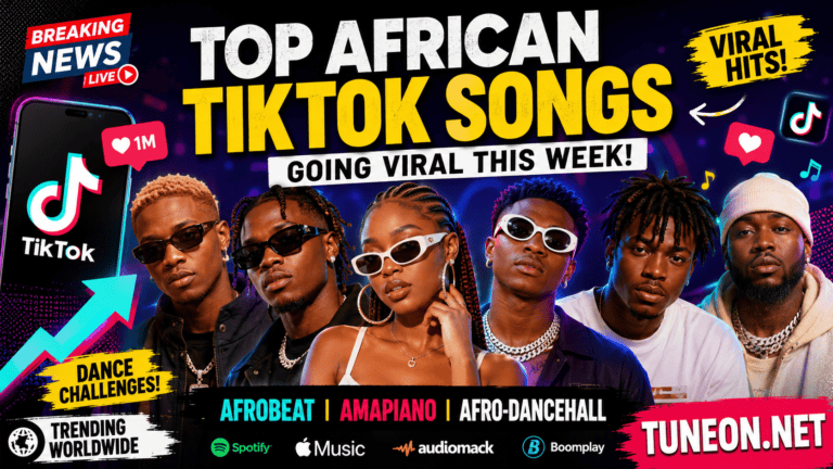 African TikTok Songs trending worldwide with viral Afrobeat and Amapiano hits on tuneon.net