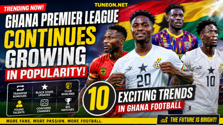 Ghana Premier League Continues Growing in Popularity with football fans and transfer discussions