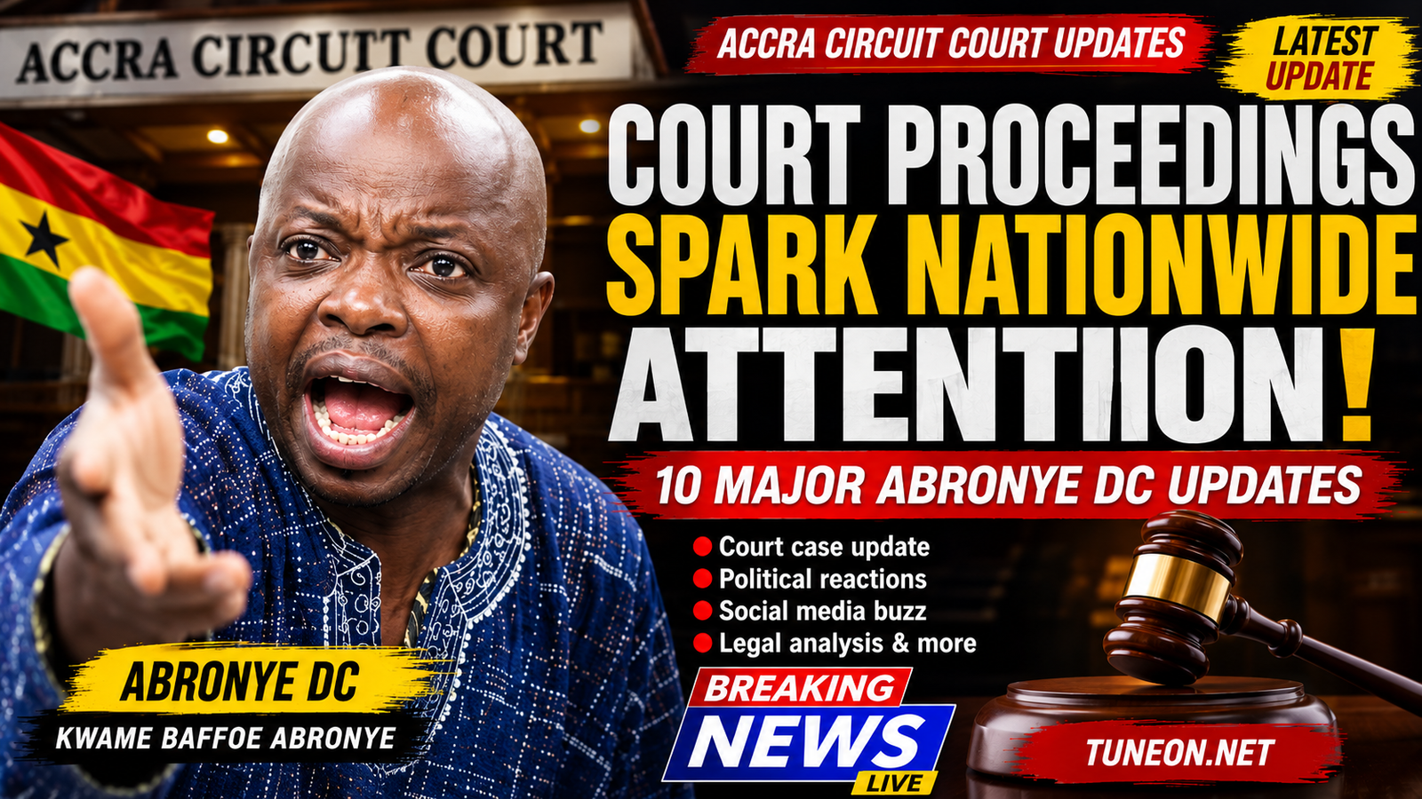 Shocking Court Proceedings Spark Nationwide Attention: 10 Major Abronye DC Updates 2 Court Proceedings Spark Nationwide Attention over Abronye DC case in Ghana