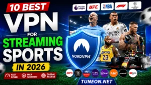 Best VPN for Streaming Sports with NordVPN for secure football and live sports streaming in 2026