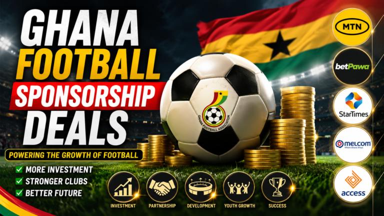Ghana Football Sponsorship Deals driving football growth and investment in Ghana